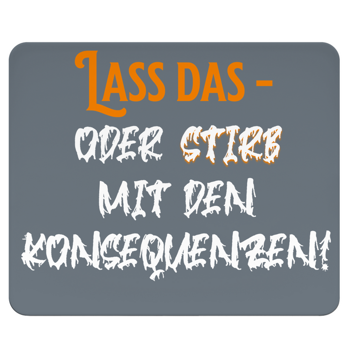 Lass das – letzter Warnhinweis