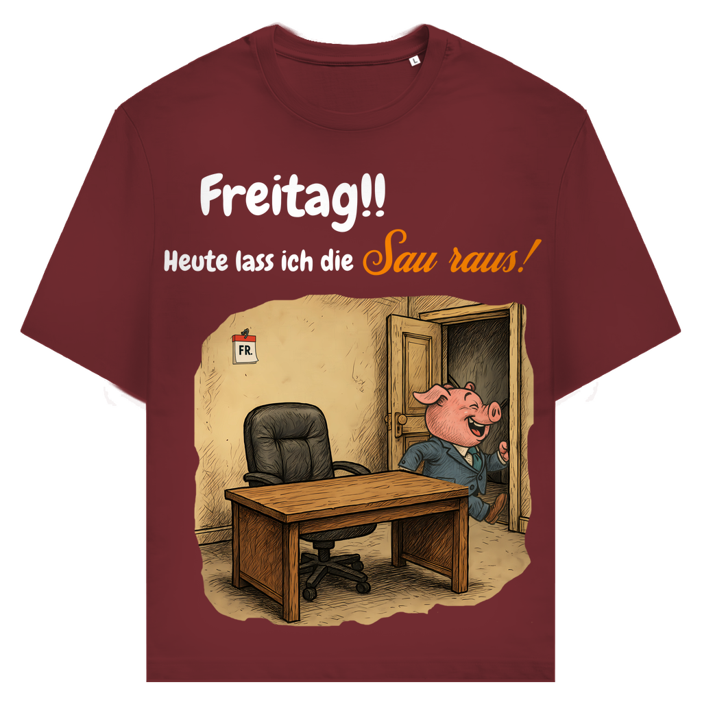 Freitag! Ich lass die Sau raus