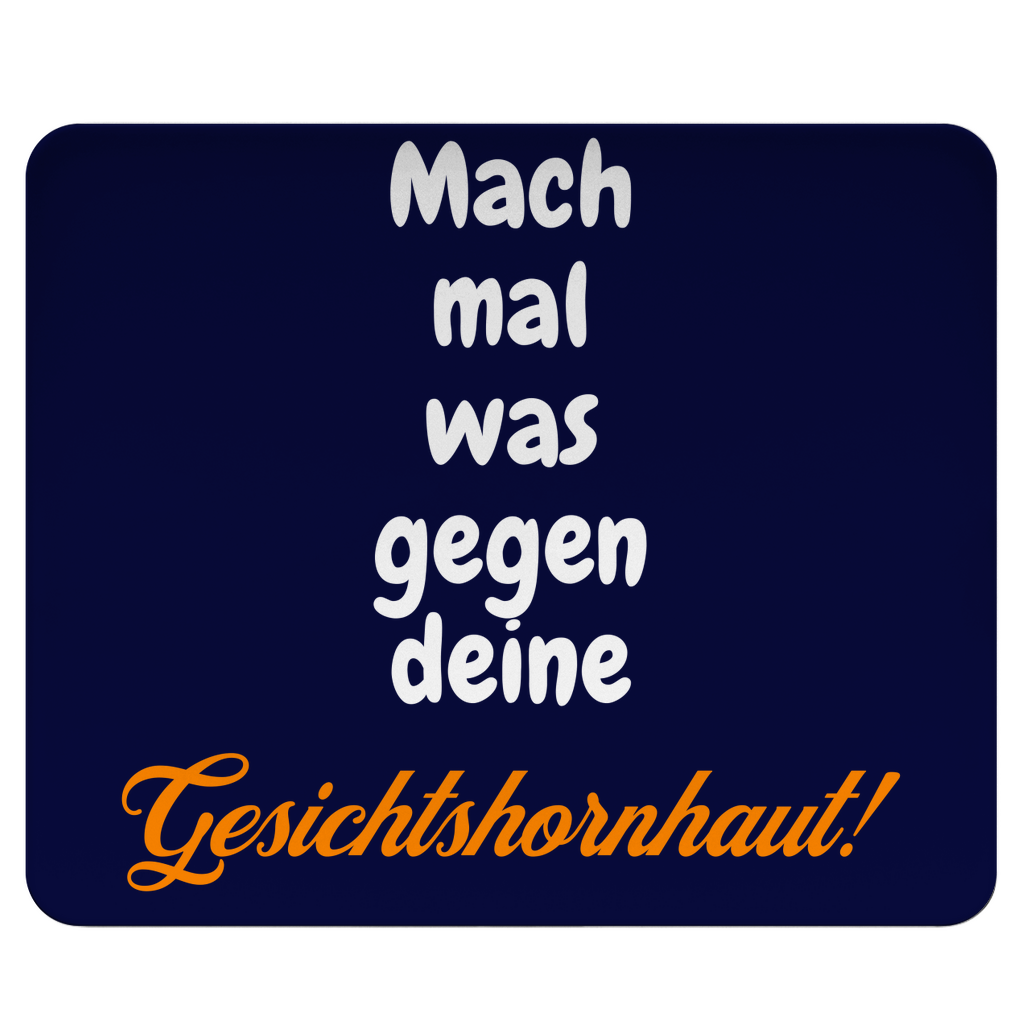 Dein Gesicht ruft nach Schmirgelpapier