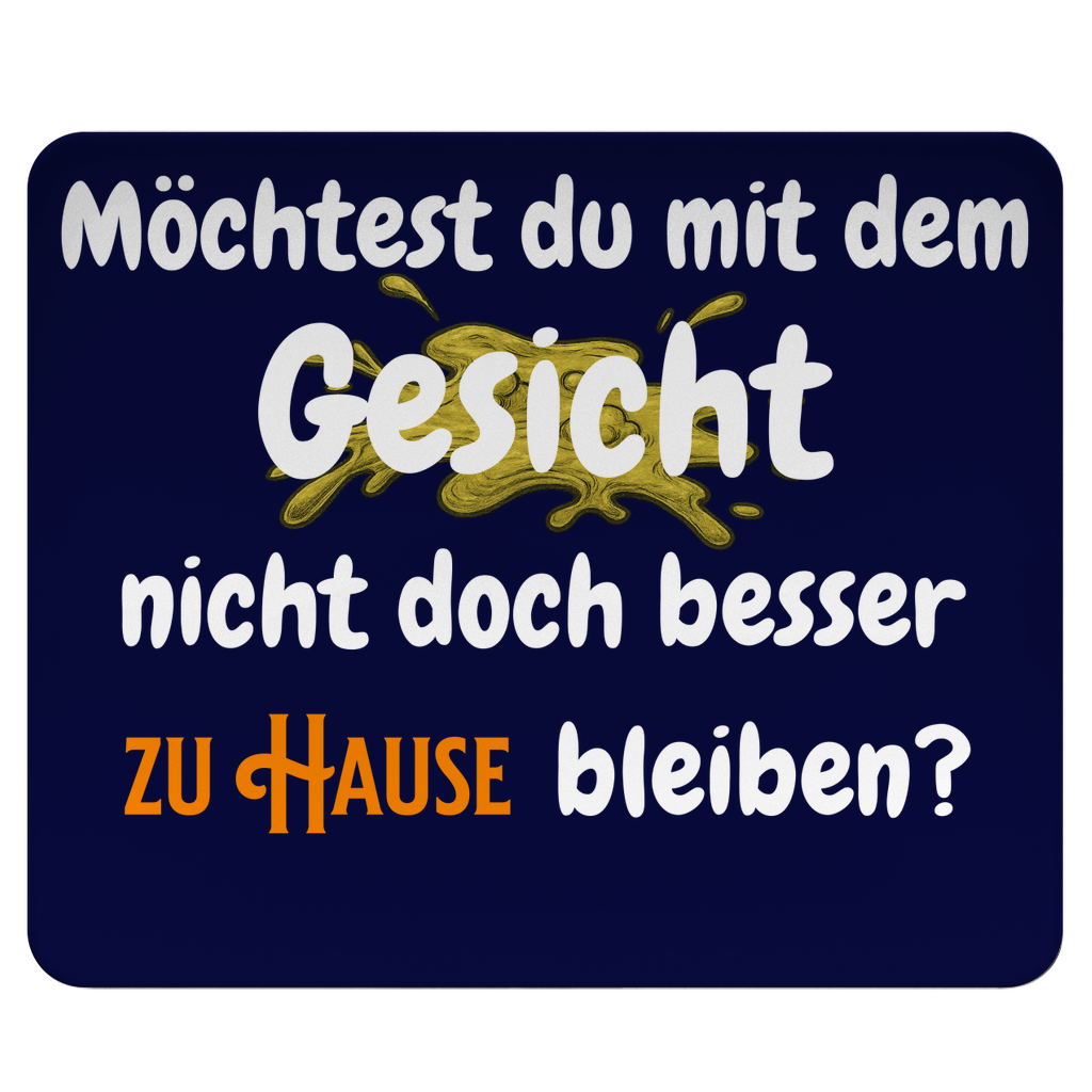 Sag’s durch das Mousepad