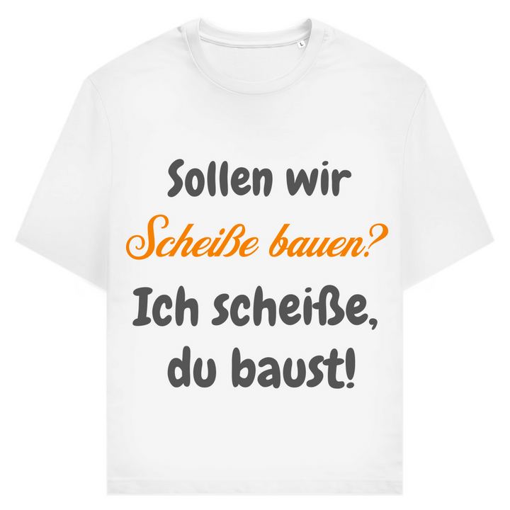 Projektleitung: Ich scheiße, du baust