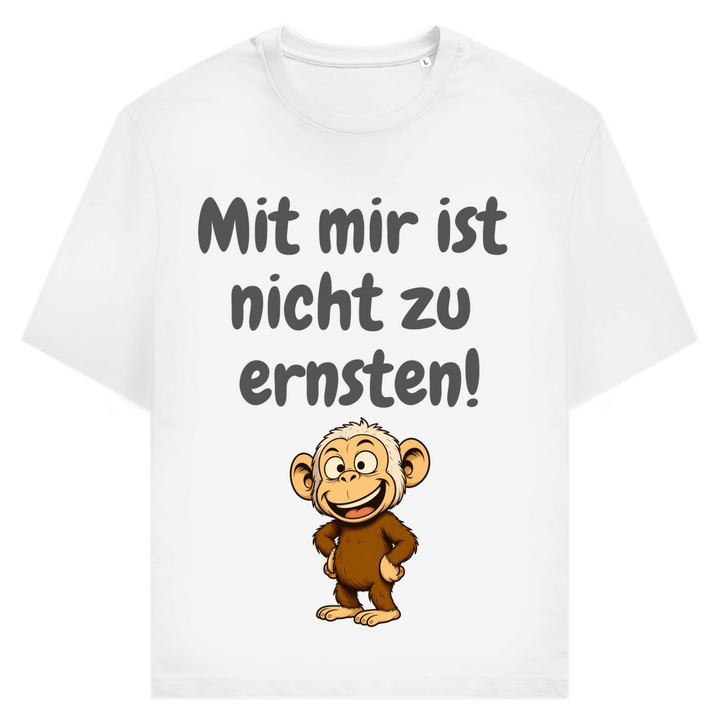 Ernst? Nicht mit mir.