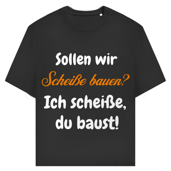 Projektleitung: Ich scheiße, du baust
