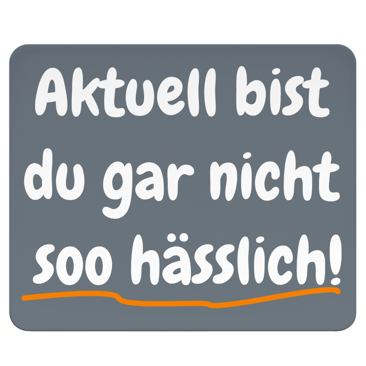 Heute mal hübsch