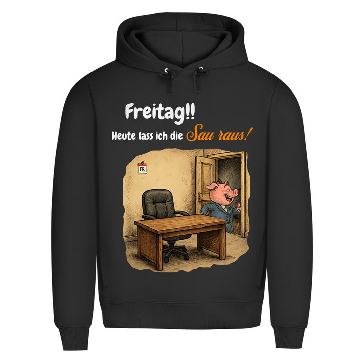 Endlich Freitag – Sau raus!