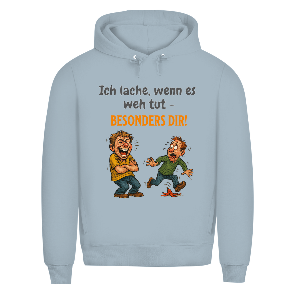 Ich lache – besonders über dich