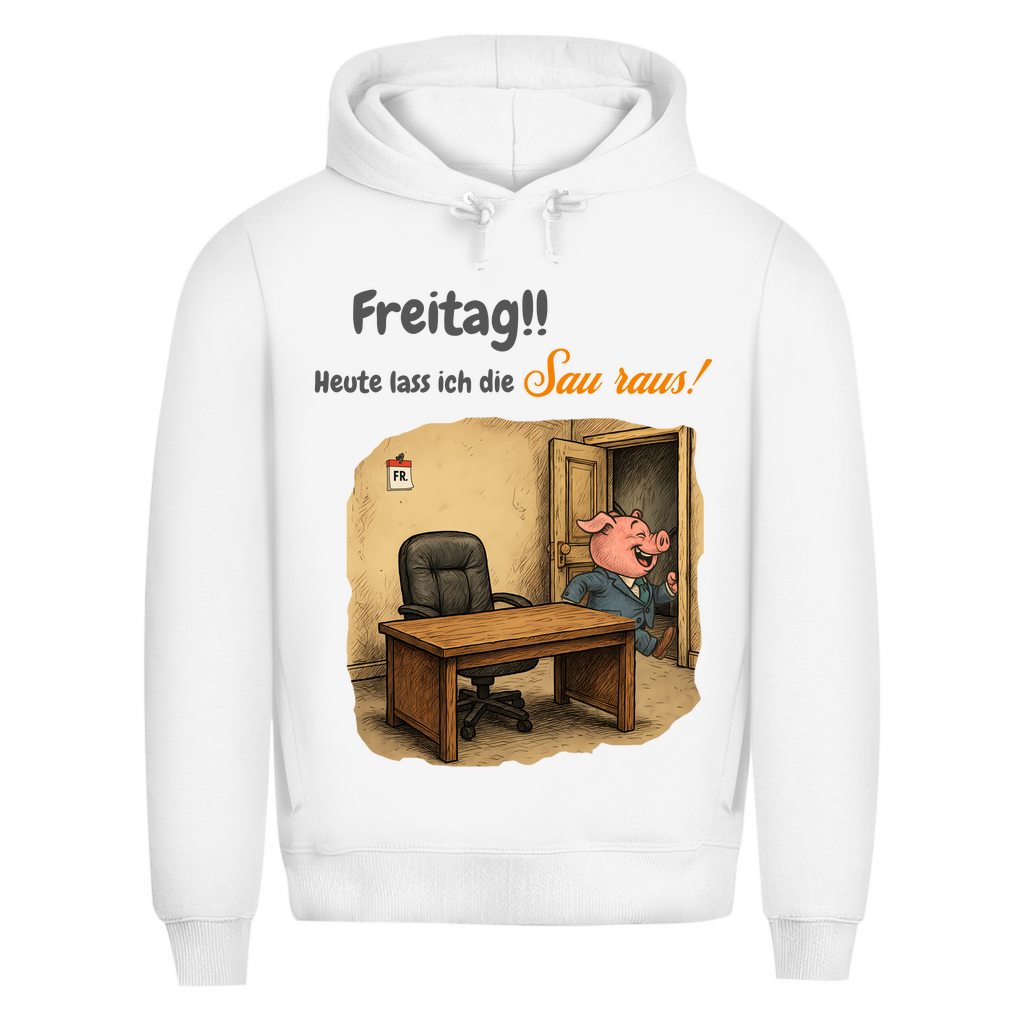 Endlich Freitag – Sau raus!