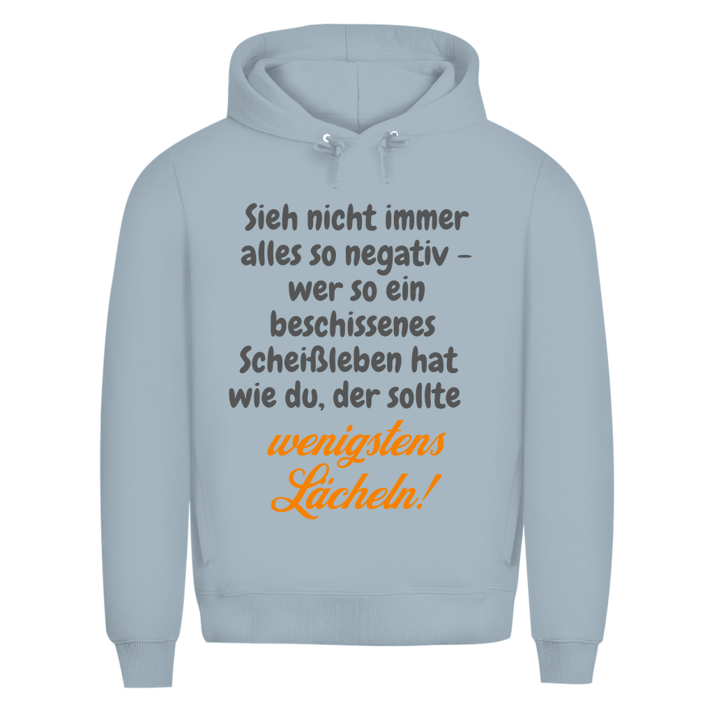 So mies? Dann lächle halt