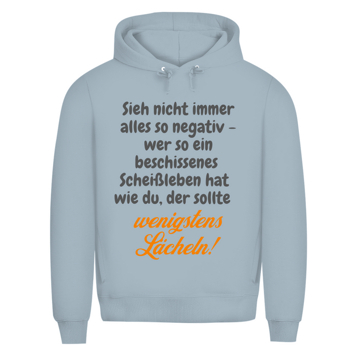 So mies? Dann lächle halt