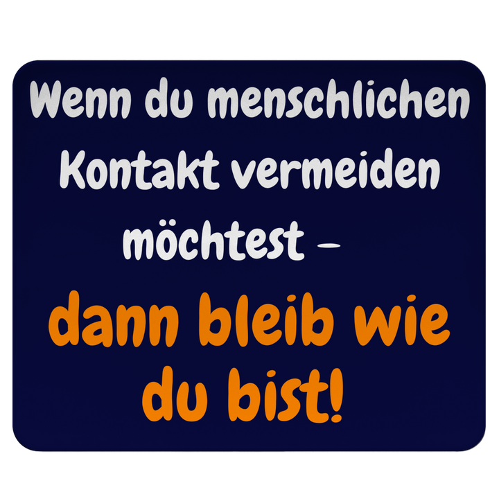 Bleib wie du bist, weit weg von mir