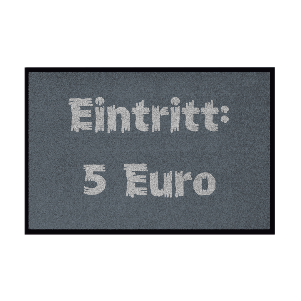 Willkommen – 5 Euro, bitte