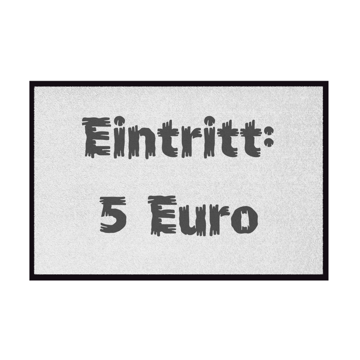 Willkommen – 5 Euro, bitte