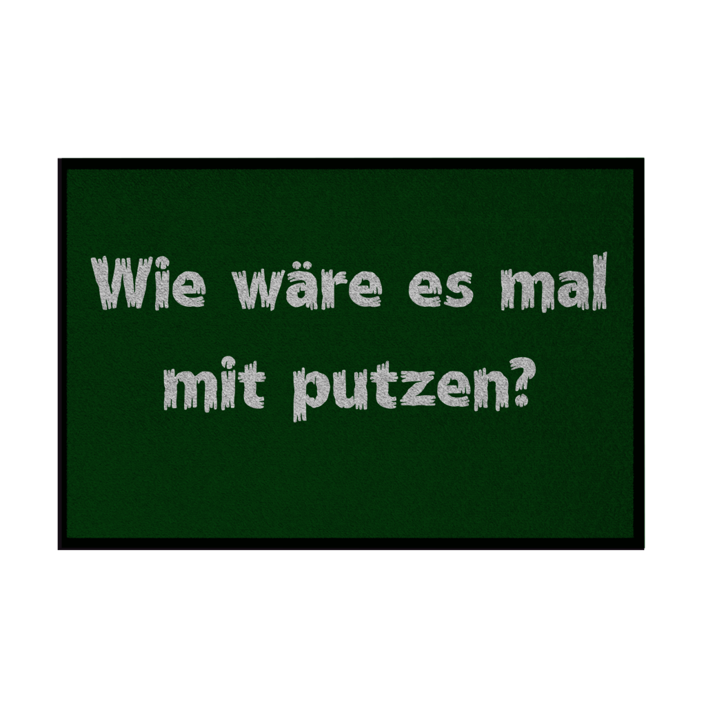 Bitte: heute mal putzen