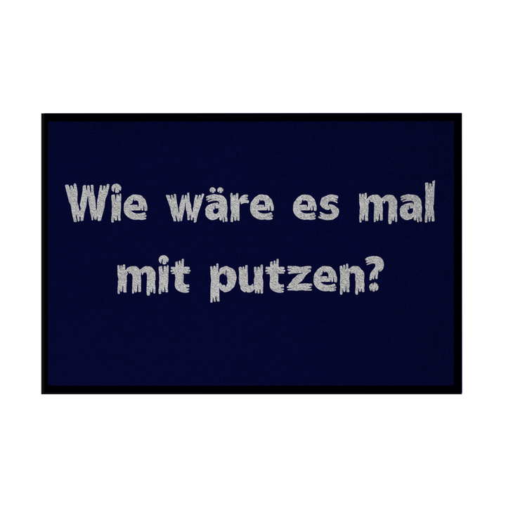 Bitte: heute mal putzen