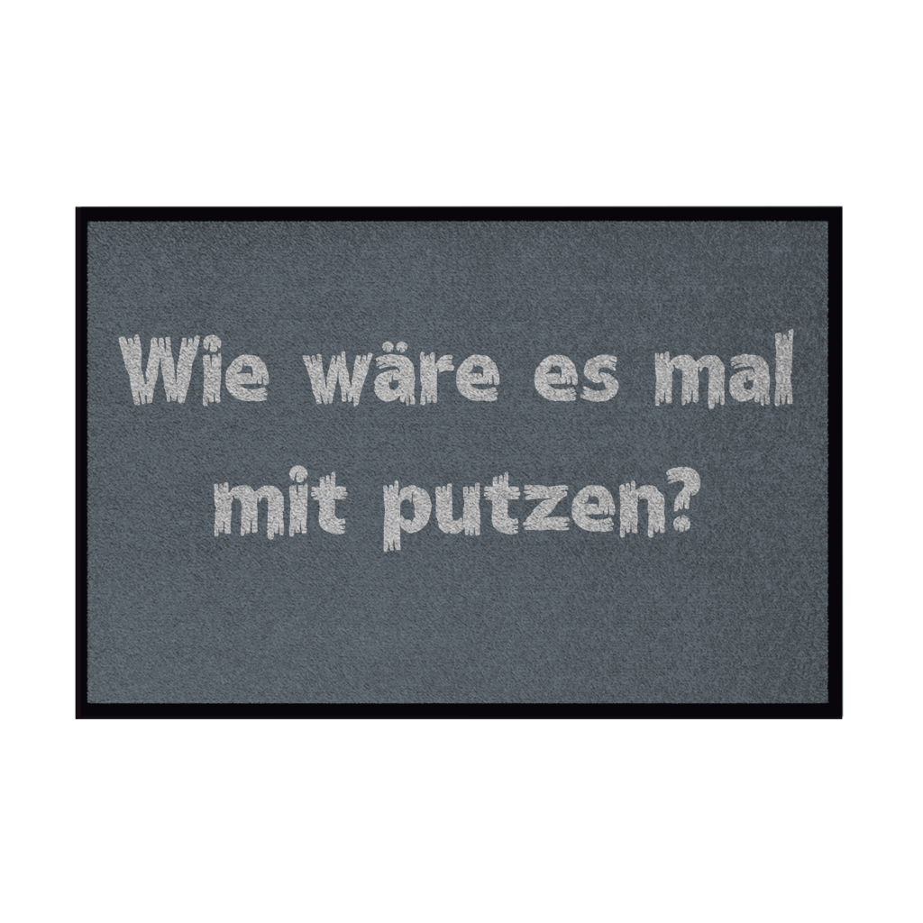 Bitte: heute mal putzen