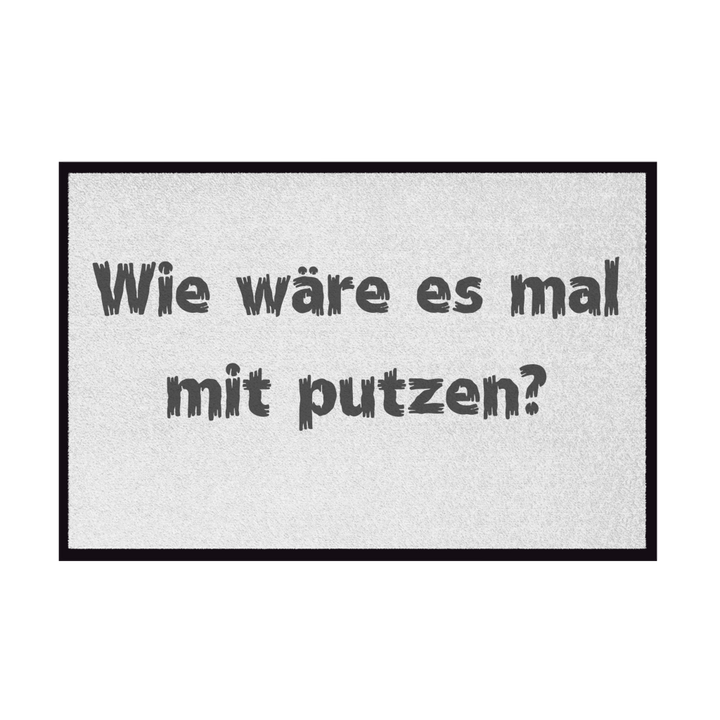 Bitte: heute mal putzen