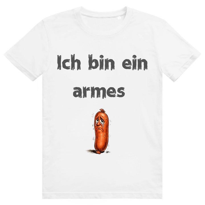 Ich. Ein armes Würstchen.