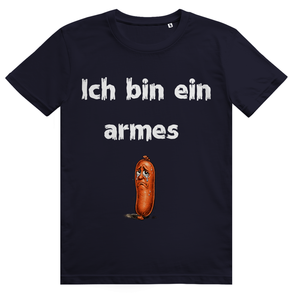 Ich. Ein armes Würstchen.