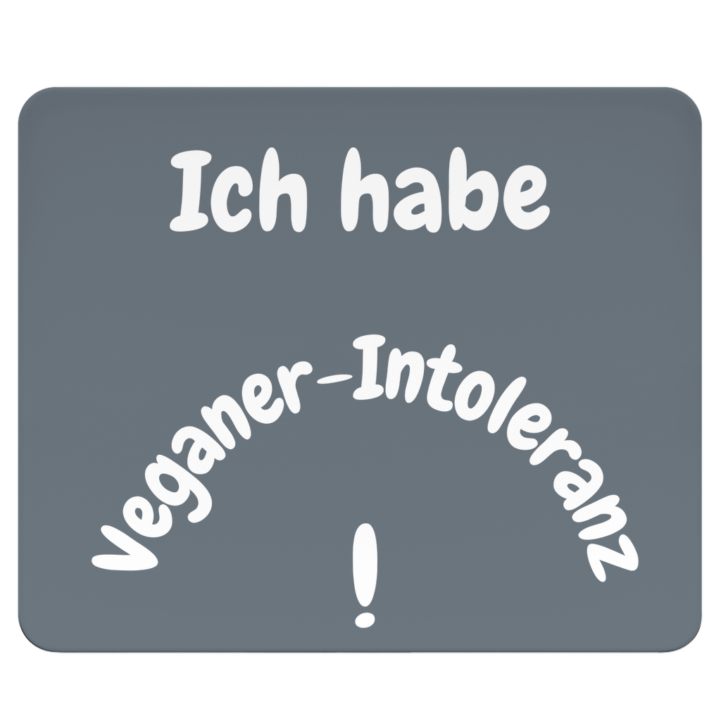 Meine einzige Unverträglichkeit: Veganer