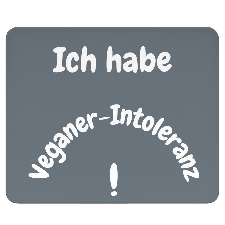 Meine einzige Unverträglichkeit: Veganer
