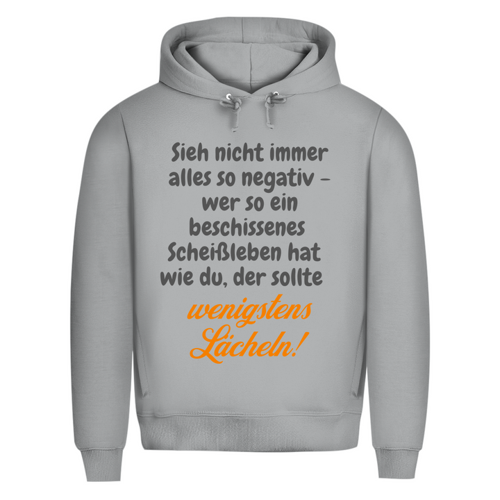 So mies? Dann lächle halt