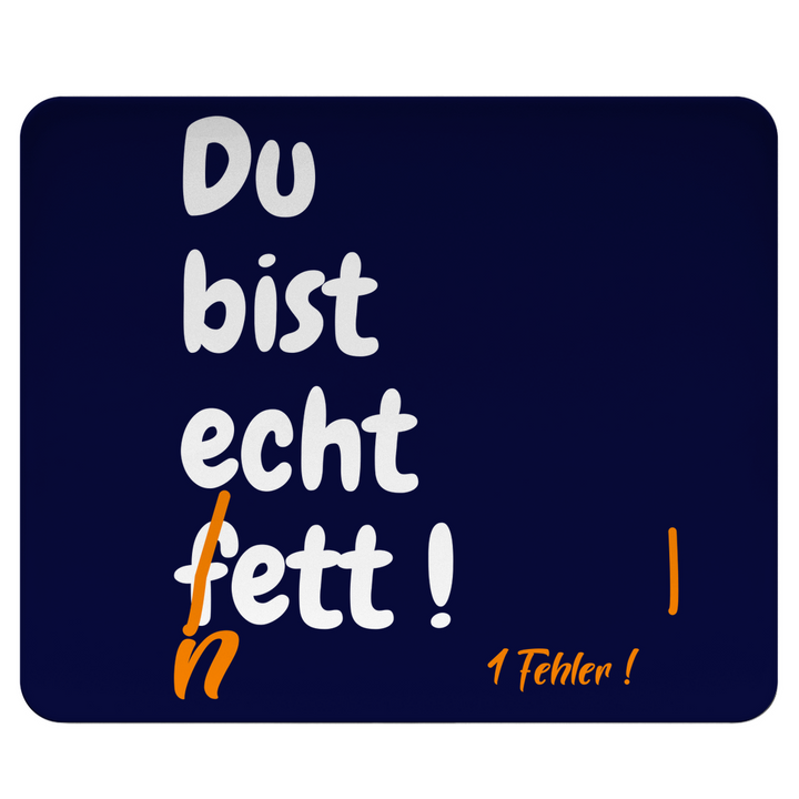 Du bist echt fett – oder?