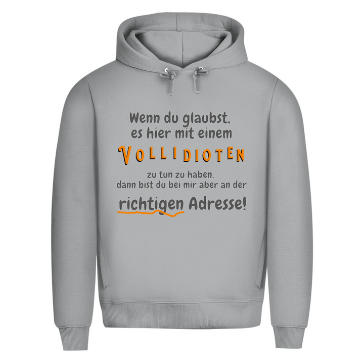 Vollidiot – aber ehrlich