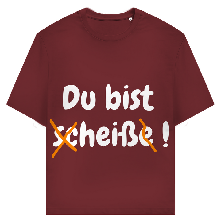 Du bist gar nicht scheiße