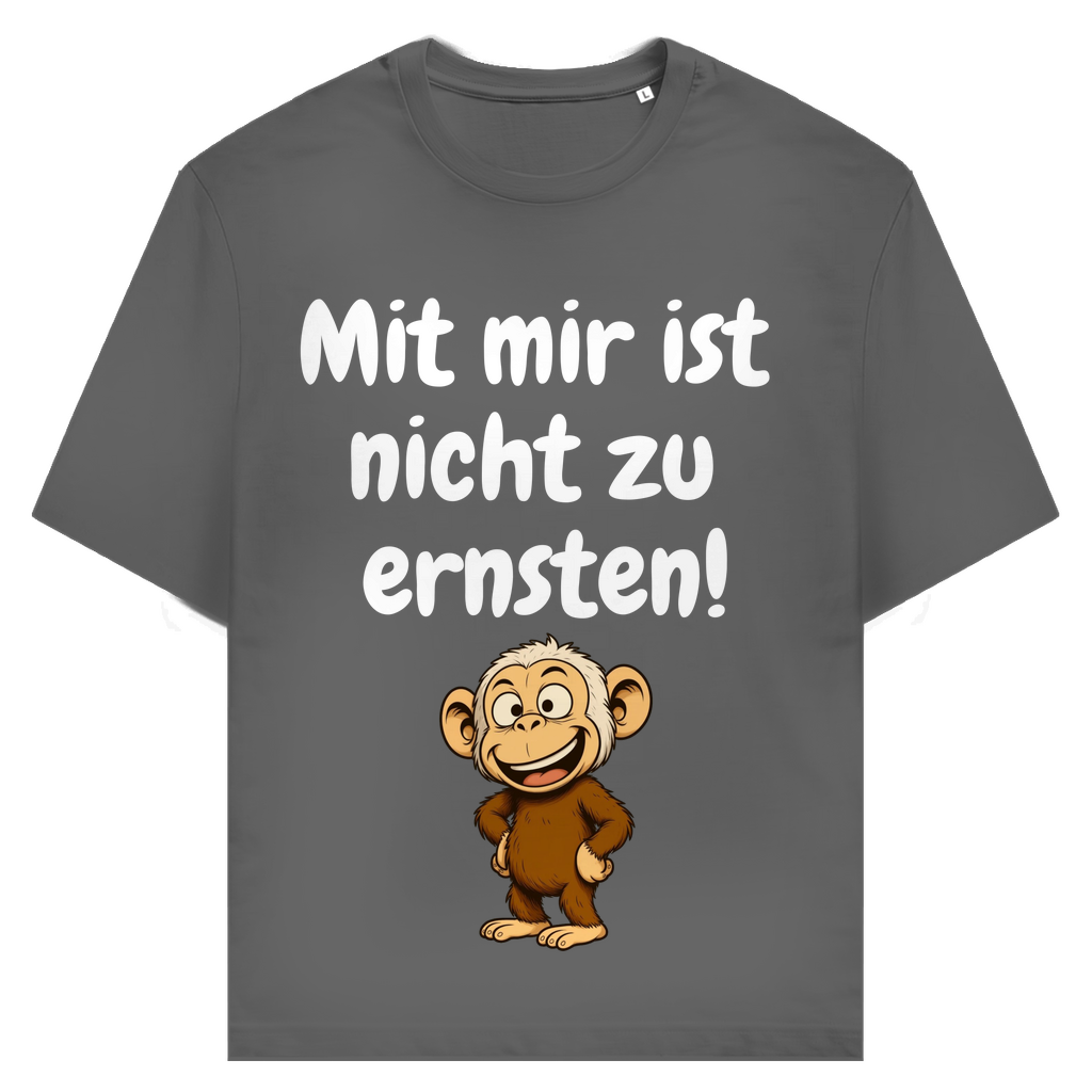 Ernst? Nicht mit mir.