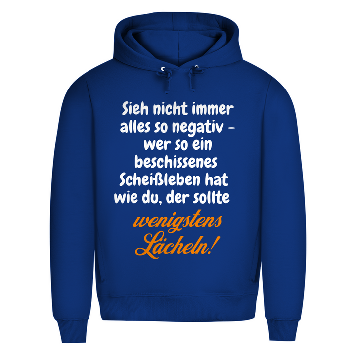 So mies? Dann lächle halt