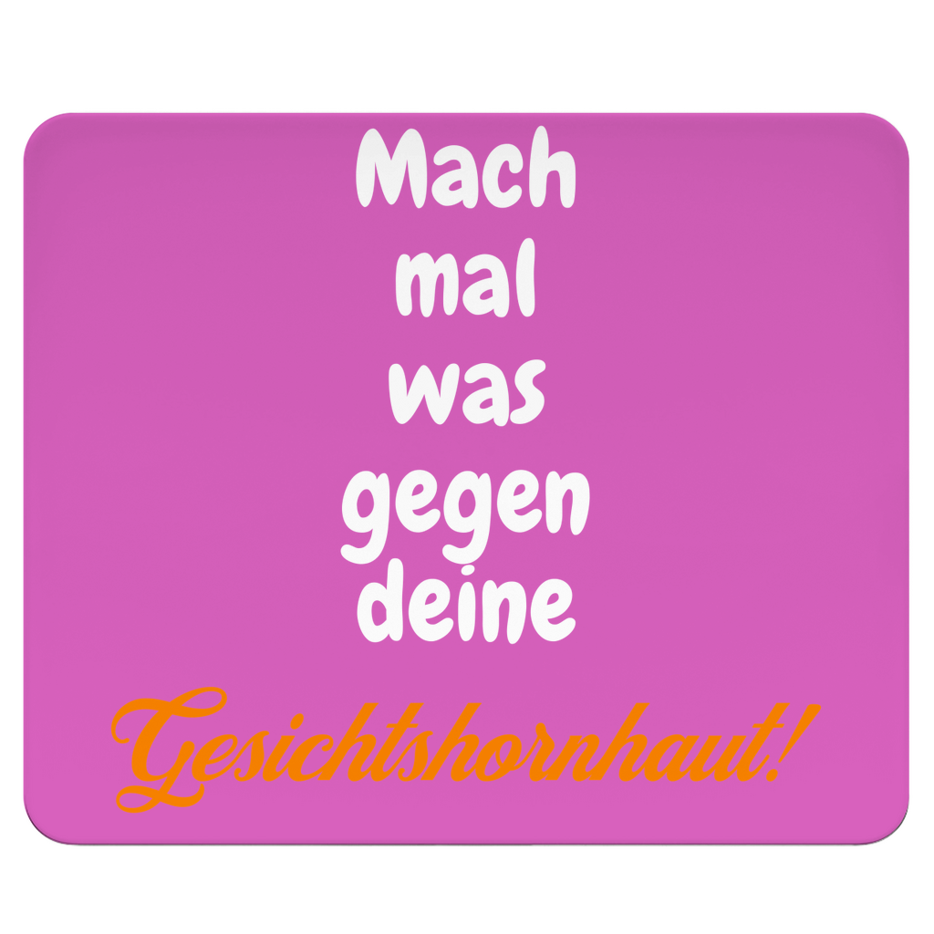 Dein Gesicht ruft nach Schmirgelpapier
