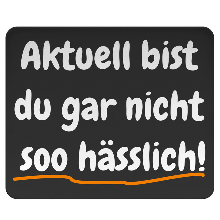 Heute mal hübsch