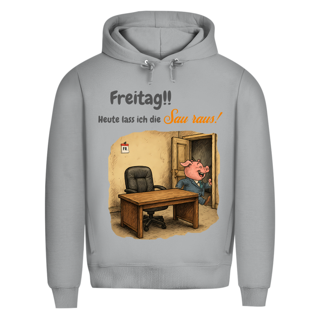 Endlich Freitag – Sau raus!