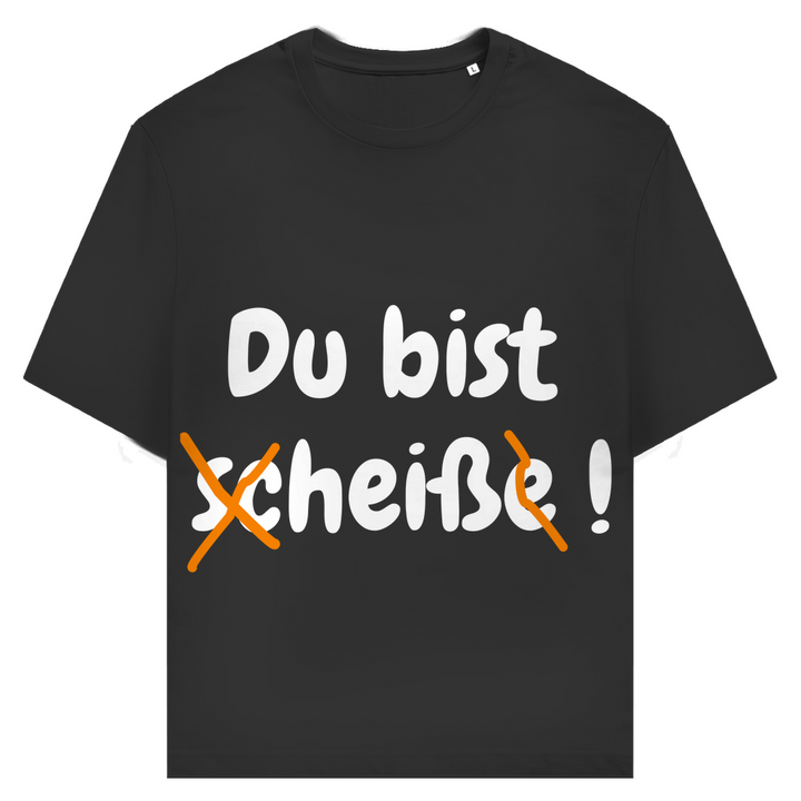 Du bist gar nicht scheiße