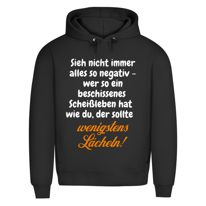 So mies? Dann lächle halt