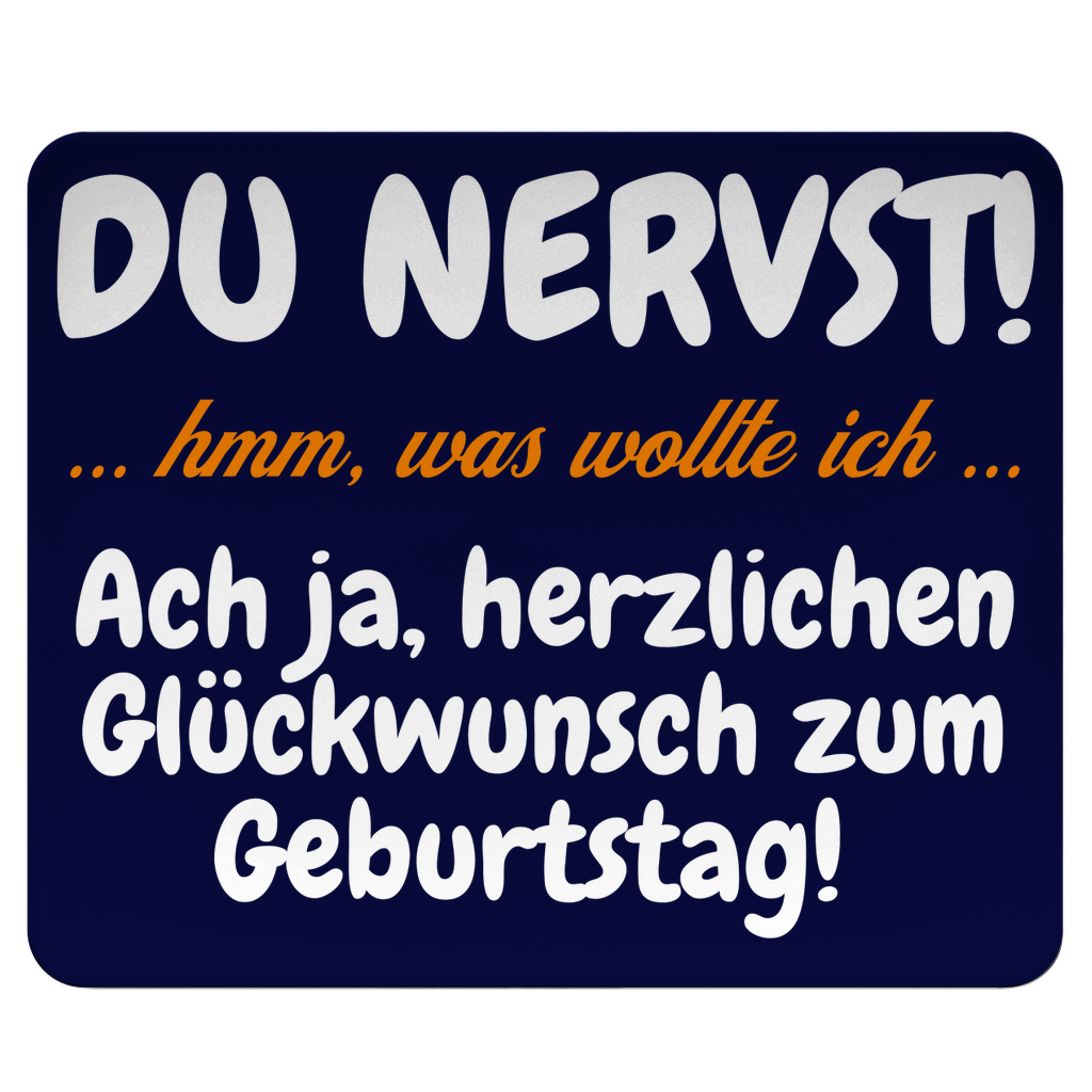 Geburtstag? Klar. Du nervst trotzdem