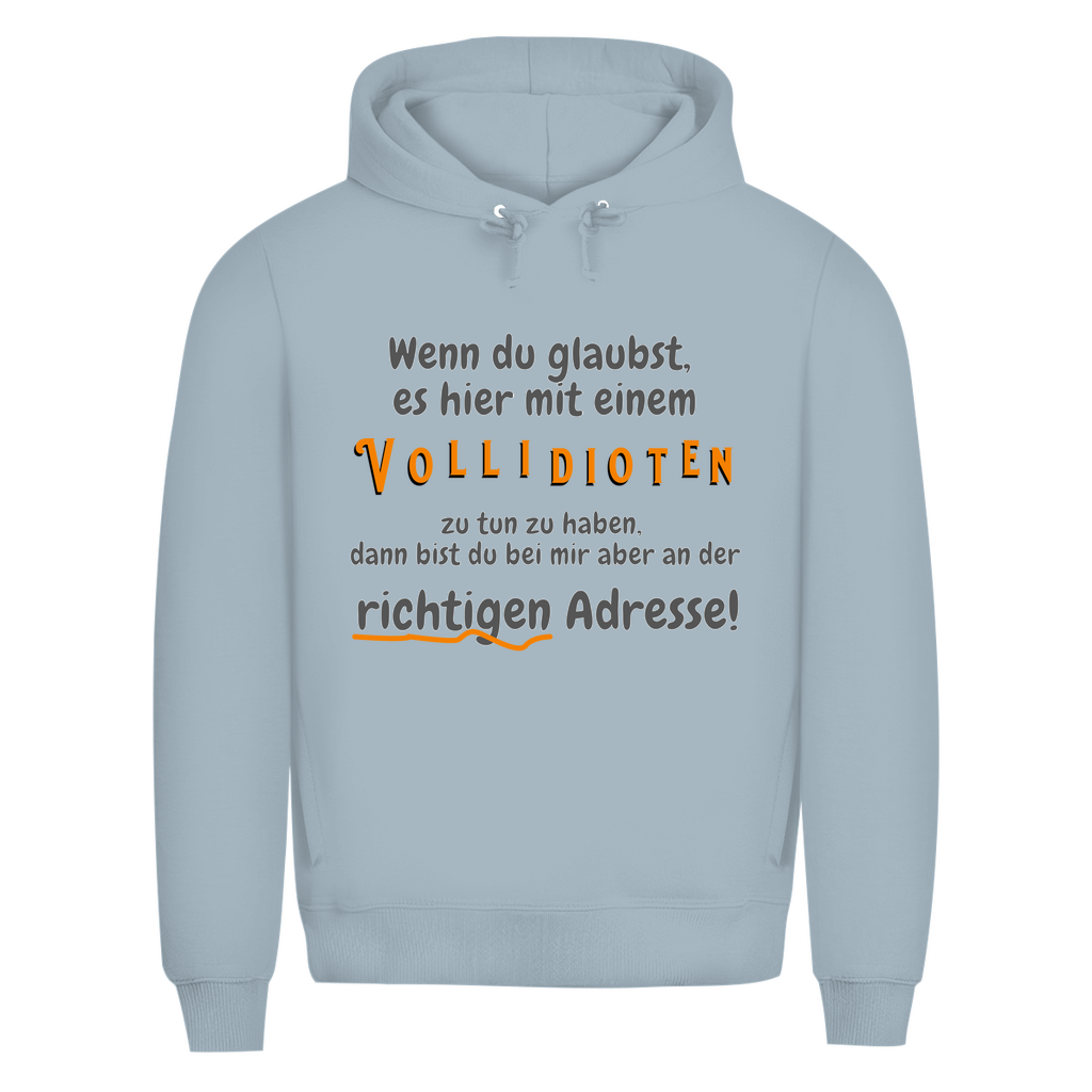 Vollidiot – aber ehrlich