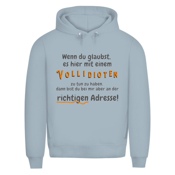 Vollidiot – aber ehrlich