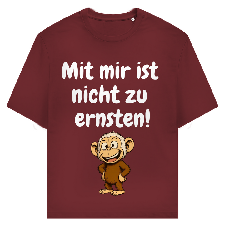 Ernst? Nicht mit mir.