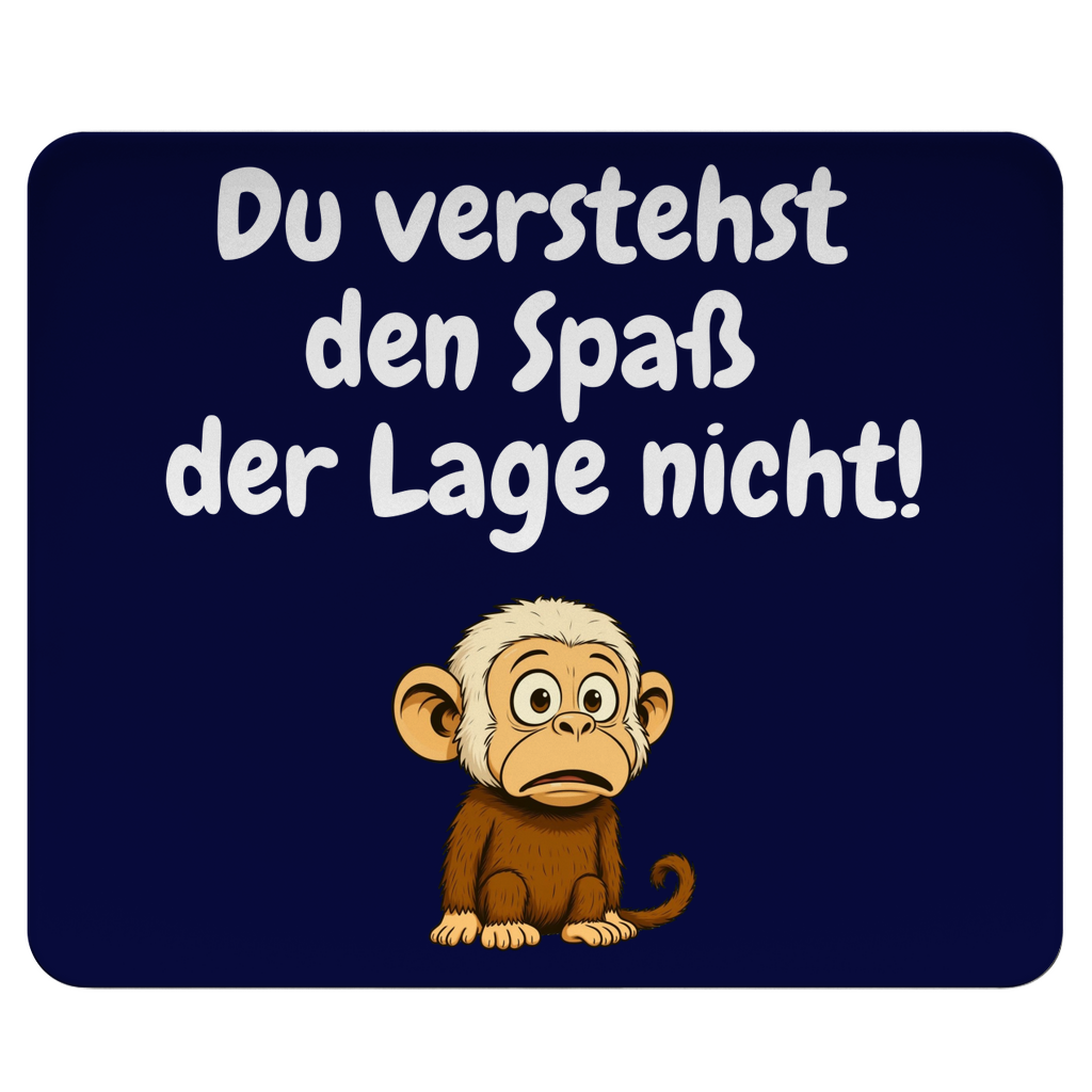 Du kapierst den Spaß der Lage nicht
