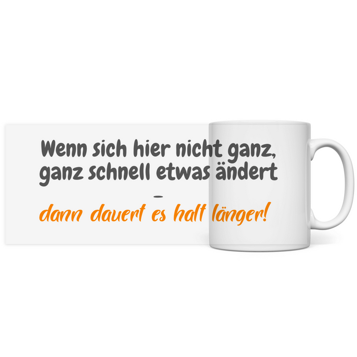 Länger dauert länger