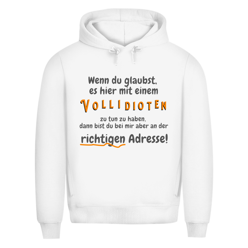 Vollidiot – aber ehrlich
