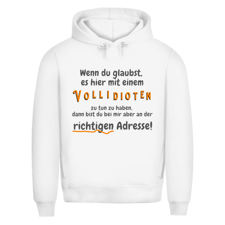 Vollidiot – aber ehrlich