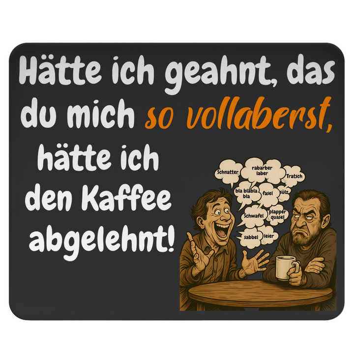 Ich wollte nur den Kaffee!