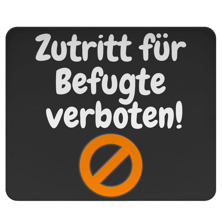 Zutritt? Nur ohne Erlaubnis!