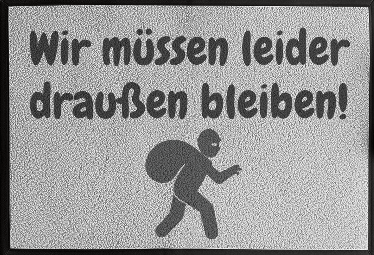 Einbrecher? Sorry – draußen bleiben