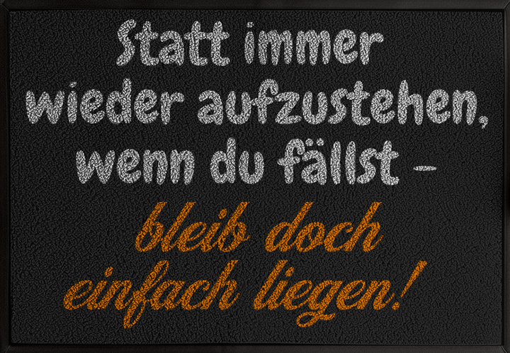 Fall um, bleib liegen – fertig