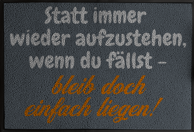 Fall um, bleib liegen – fertig