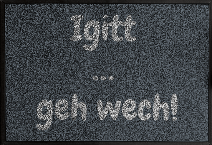 Igitt – raus!