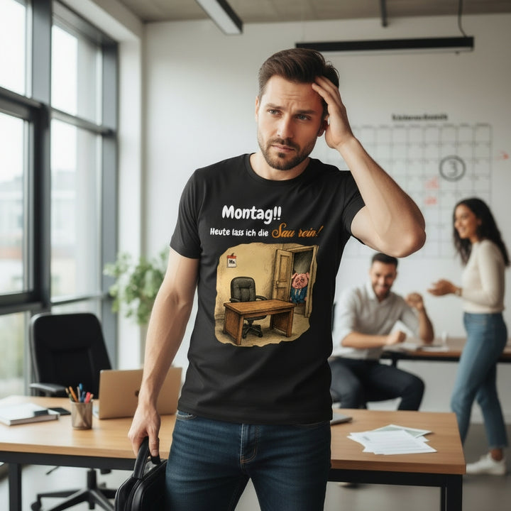 Montag! Ich lass die Sau rein